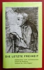 Die letzte Freiheit Cover des Buches Die letzte Freiheit (ISBN: B003D9CGEI)