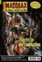 Maddrax Band 39: Flucht in die Todeszone (Die dunkle Erde der Zukunft) Roman-Heft Cover des Buches Maddrax Band 39: Flucht in die Todeszone (Die dunkle Erde der Zukunft) Roman-Heft (ISBN: B003IXF5Y2)