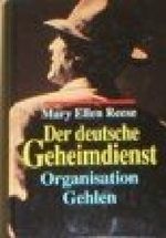 Der deutsche Geheimdienst. Organisation Gehlen. Cover des Buches Der deutsche Geheimdienst. Organisation Gehlen. (ISBN: B003K3R2I2)