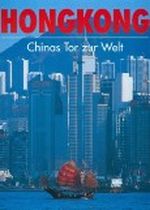Hongkong Chinas Tor zur Welt (Bildband) Cover des Buches Hongkong Chinas Tor zur Welt (Bildband) (ISBN: B003LWQKLW)