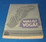 Was ist Yoga ? Grundlagen und praktische Anleitung. Cover des Buches Was ist Yoga ? Grundlagen und praktische Anleitung. (ISBN: B003MDQT6G)