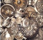 Der Thrakische Silberschatz aus Rogosen Bulgarien Cover des Buches Der Thrakische Silberschatz aus Rogosen Bulgarien (ISBN: B003MSAWOG)