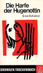 Die Harfe der Hugenottin - Eine geschichtliche Erzählung Cover des Buches Die Harfe der Hugenottin - Eine geschichtliche Erzählung (ISBN: B003NDI6UC)