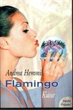 Flamingo-Küsse Cover des Buches Flamingo-Küsse (ISBN: B003P7FJLA)