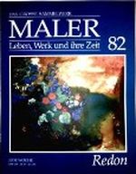 Odilon Redon - das grosse Sammelwerk Maler - Leben, Werk und ihre Zeit - Abschnitt 4: die Moderne - Band 82 Cover des Buches Odilon Redon - das grosse Sammelwerk Maler - Leben, Werk und ihre Zeit - Abschnitt 4: die Moderne - Band 82 (ISBN: B003VDKU0I)