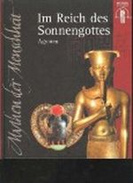 im Reich des Sonnengottes Ägypten, Mythen der Menschheit, Weltbildgroßband, 144 Seiten, tolle Bilder Cover des Buches im Reich des Sonnengottes Ägypten, Mythen der Menschheit, Weltbildgroßband, 144 Seiten, tolle Bilder (ISBN: B003VHO7K8)