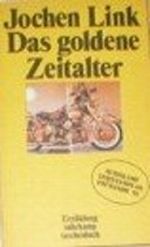 Das goldene Zeitalter. Erzählung. Cover des Buches Das goldene Zeitalter. Erzählung. (ISBN: B003WSJ1N4)