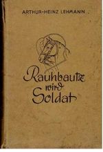 Rauhbautz wird Soldat Cover des Buches Rauhbautz wird Soldat (ISBN: B003WW9YLO)