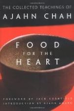 Food for the Heart: The Collected Teachings of Ajahn Chah Cover des Buches Food for the Heart: The Collected Teachings of Ajahn Chah (ISBN: B003XF1LLQ)
