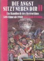 Die Angst sitzt neben Dir. Ein Handbuch des Horrofilms, Band 2 Cover des Buches Die Angst sitzt neben Dir. Ein Handbuch des Horrofilms, Band 2 (ISBN: B003ZAF7U0)