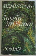 Inseln im Strom. Roman. Aus dem Amerikanischen von Elisabeth Plessen und Ernst Schnabel. Mit einem Nachwort von Karl-Heinz Schönfelder. Cover des Buches Inseln im Strom. Roman. Aus dem Amerikanischen von Elisabeth Plessen und Ernst Schnabel. Mit einem Nachwort von Karl-Heinz Schönfelder. (ISBN: B003ZOR9MK)