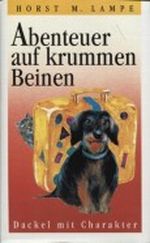 Abenteuer auf krummen Beinen. Cover des Buches Abenteuer auf krummen Beinen. (ISBN: B0041F0RFI)