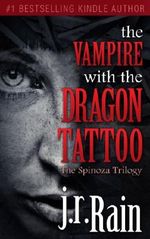 The Vampire With the Dragon Tattoo (The Spinoza Trilogy Book 1) Cover des Buches The Vampire With the Dragon Tattoo (The Spinoza Trilogy Book 1) (ISBN: B0042RUKX4)