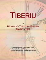 Tiberiu: Webster's Timeline History, 280 BC - 2007 Cover des Buches Tiberiu: Webster's Timeline History, 280 BC - 2007 (ISBN: B0043XXIMW)