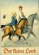Der kleine Lord - Ins Deutsche übertragen von Richard Hummel - Mit vier farbigen Bildern von R.M. Schultheiß - Text in Frakturschrift Cover des Buches Der kleine Lord - Ins Deutsche übertragen von Richard Hummel - Mit vier farbigen Bildern von R.M. Schultheiß - Text in Frakturschrift (ISBN: B0045873JO)