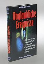 Unglaubliche Ereignisse. Aus dem Englischen übertragen von Jutta-Maria Piechulek, Schieder. Cover des Buches Unglaubliche Ereignisse. Aus dem Englischen übertragen von Jutta-Maria Piechulek, Schieder. (ISBN: B0045BZDI4)