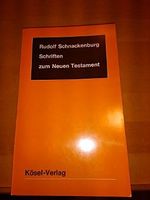 Schnackenburg, Rudolf: Schriften zum Neuen Testament. Exegese in Fortschritt und Wandel. München, Kösel, 1971. 8°. 503 S. kart. Cover des Buches Schnackenburg, Rudolf: Schriften zum Neuen Testament. Exegese in Fortschritt und Wandel. München, Kösel, 1971. 8°. 503 S. kart. (ISBN: B00466F5UY)