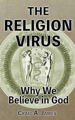 The Religion Virus: Why We Believe in God (English Edition) Cover des Buches The Religion Virus: Why We Believe in God (English Edition) (ISBN: B0046A9JMA)