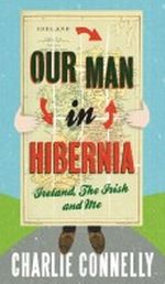 Our Man in Hibernia: Ireland, The Irish and Me Cover des Buches Our Man in Hibernia: Ireland, The Irish and Me (ISBN: B0049MPH7Q)