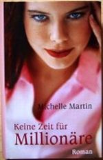 Keine Zeit für Millionäre Cover des Buches Keine Zeit für Millionäre (ISBN: B004ACAP22)