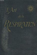 L ART DE LA RESPIRATION RESPIRATION ET SANTE Cover des Buches L ART DE LA RESPIRATION RESPIRATION ET SANTE (ISBN: B004AKTHX2)