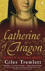 Catherine of Aragon: Henry's Spanish Queen (English Edition) Cover des Buches Catherine of Aragon: Henry's Spanish Queen (English Edition) (ISBN: B004AP9LOM)