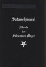Satanshimmel. Rituale der Schwarzen Magie. Cover des Buches Satanshimmel. Rituale der Schwarzen Magie. (ISBN: B004C4P5A0)
