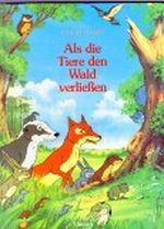 Als die Tiere den Wald verließen. Cover des Buches Als die Tiere den Wald verließen. (ISBN: B004D45ORS)