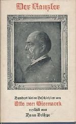 Der Kanzler. 100 kleine Geschichten um Otto von Bismarck. Cover des Buches Der Kanzler. 100 kleine Geschichten um Otto von Bismarck. (ISBN: B004FH5QEY)