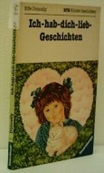 ELFIE DONNELLY: Ich - hab - dich - lieb - Geschichten. ( Ab 8 J.). Cover des Buches ELFIE DONNELLY: Ich - hab - dich - lieb - Geschichten. ( Ab 8 J.). (ISBN: B004IL1PFG)
