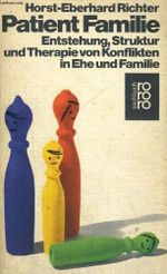 PATIENT FAMILIE. ENTSTEHUNG, STRUKTUR UND THERAPIE VON KONFLIKTEN IN EHE UND FAMILIE Cover des Buches PATIENT FAMILIE. ENTSTEHUNG, STRUKTUR UND THERAPIE VON KONFLIKTEN IN EHE UND FAMILIE (ISBN: B004ION7NQ)
