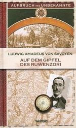 Auf dem Gipfel des Ruwenzori - aus der Reihe: Aufbruch ins Unbekannte Cover des Buches Auf dem Gipfel des Ruwenzori - aus der Reihe: Aufbruch ins Unbekannte (ISBN: B004IZCVZ0)
