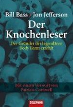 Der Knochenleser - Der Gründer der legendären Body Farm erzählt Cover des Buches Der Knochenleser - Der Gründer der legendären Body Farm erzählt (ISBN: B004OL2PY0)