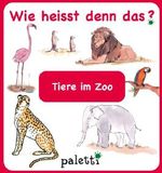 Wie heisst denn das? Tiere im Zoo Cover des Buches Wie heisst denn das? Tiere im Zoo (ISBN: B004OWE2NQ)