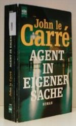 JOHN LECARRE: Agent in eigener Sache - Verlag: Heyne Cover des Buches JOHN LECARRE: Agent in eigener Sache - Verlag: Heyne (ISBN: B004OWWWNI)