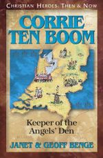 Corrie ten Boom: Keeper of the Angels' Den (Christian Heroes: Then & Now) (English Edition) Cover des Buches Corrie ten Boom: Keeper of the Angels' Den (Christian Heroes: Then & Now) (English Edition) (ISBN: B004OYTT50)