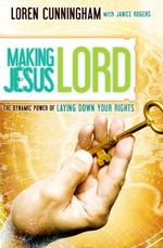 Making Jesus Lord (English Edition) Cover des Buches Making Jesus Lord (English Edition) (ISBN: B004P1J06K)