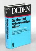 Duden Sinn- und sachverwandten Wörter und Wendungen. Wörterbuch der treffenden Ausdrücke. Der Duden Bd. 8 (von 10). Cover des Buches Duden Sinn- und sachverwandten Wörter und Wendungen. Wörterbuch der treffenden Ausdrücke. Der Duden Bd. 8 (von 10). (ISBN: B004PQWIEQ)