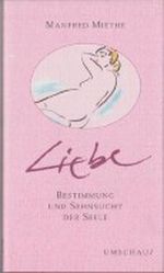 Liebe. Bestimmung und Sehnsucht der Seele (Lebendige Beziehungen) Cover des Buches Liebe. Bestimmung und Sehnsucht der Seele (Lebendige Beziehungen) (ISBN: B004QWZAHQ)