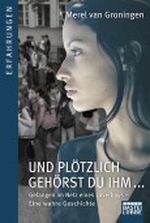Und plötzlich gehörst du ihm: Gefangen im Netz eines Loverboys Cover des Buches Und plötzlich gehörst du ihm: Gefangen im Netz eines Loverboys (ISBN: B004ROT9R0)