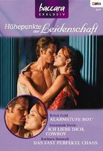 Baccara Exklusiv Band 62: Alarmstufe rot! / Das fast perfekte Chaos / Ich liebe dich, Cowboy / Cover des Buches Baccara Exklusiv Band 62: Alarmstufe rot! / Das fast perfekte Chaos / Ich liebe dich, Cowboy / (ISBN: B004UMIB6O)