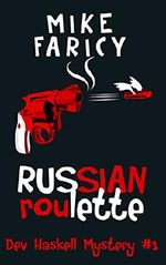 Russian Roulette (Dev Haskell - Private Investigator, Book 1) Cover des Buches Russian Roulette (Dev Haskell - Private Investigator, Book 1) (ISBN: B004V4AHYU)