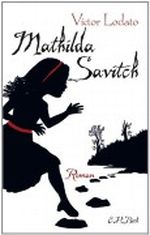Mathilda Savitch: Roman Cover des Buches Mathilda Savitch: Roman (ISBN: B004VLHG60)