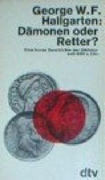 Dämonen oder Retter? : Eine kurze Geschichte d. Diktatur seit 600 v. Chr. Cover des Buches Dämonen oder Retter? : Eine kurze Geschichte d. Diktatur seit 600 v. Chr. (ISBN: B004VU5UIW)
