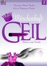 Märchenhaft GEIL - Männer sind Frösche No.1 Cover des Buches Märchenhaft GEIL - Männer sind Frösche No.1 (ISBN: B004W2N036)