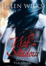 Wolf Shadow - Dunkles Verlangen Cover des Buches Wolf Shadow - Dunkles Verlangen (ISBN: B004WJAOWE)