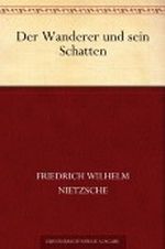 Der Wanderer und sein Schatten Cover des Buches Der Wanderer und sein Schatten (ISBN: B004WLDPAA)