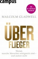 Überflieger: Warum manche Menschen erfolgreich sind - und andere nicht: Warum manche Menschen erfolgreich sind -- und andere nicht Cover des Buches Überflieger: Warum manche Menschen erfolgreich sind - und andere nicht: Warum manche Menschen erfolgreich sind -- und andere nicht (ISBN: B004WN87EW)