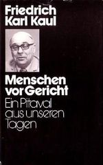 Menschen vor Gericht. Ein Pitaval aus unseren Tagen. Cover des Buches Menschen vor Gericht. Ein Pitaval aus unseren Tagen. (ISBN: B004X4M412)