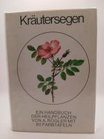 August Rogler: Kräutersegen - Ein Handbuch der Heilpflanzen mit 80 Farbtafeln Cover des Buches August Rogler: Kräutersegen - Ein Handbuch der Heilpflanzen mit 80 Farbtafeln (ISBN: B004Y09QT8)